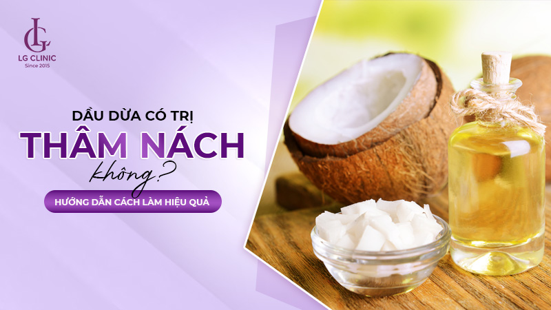 Dầu Dừa Trị Thâm Nách: Bí Quyết Làm Sáng Da Nách Hiệu Quả