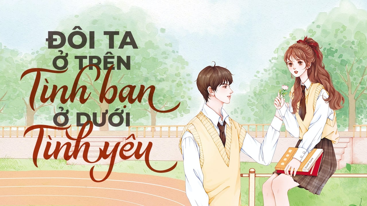 Đôi Ta Ở Trên Tình Bạn Gallery 1