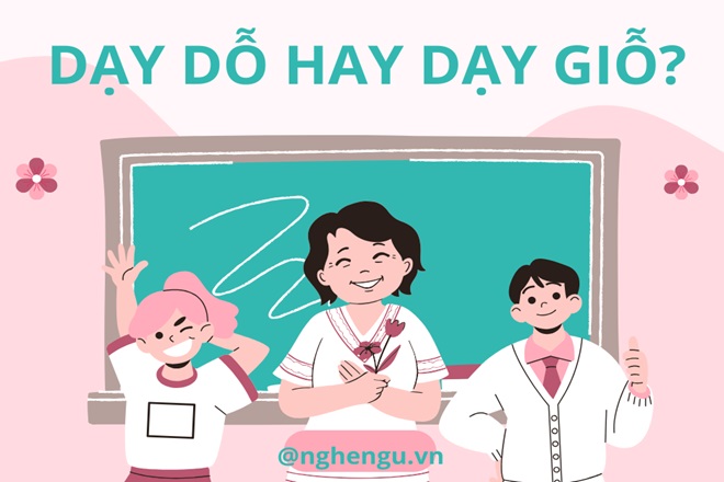 Dạy dỗ hay dạy giỗ?