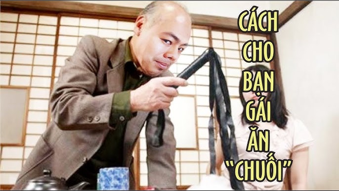 Dạy em người yêu cách ăn chuối