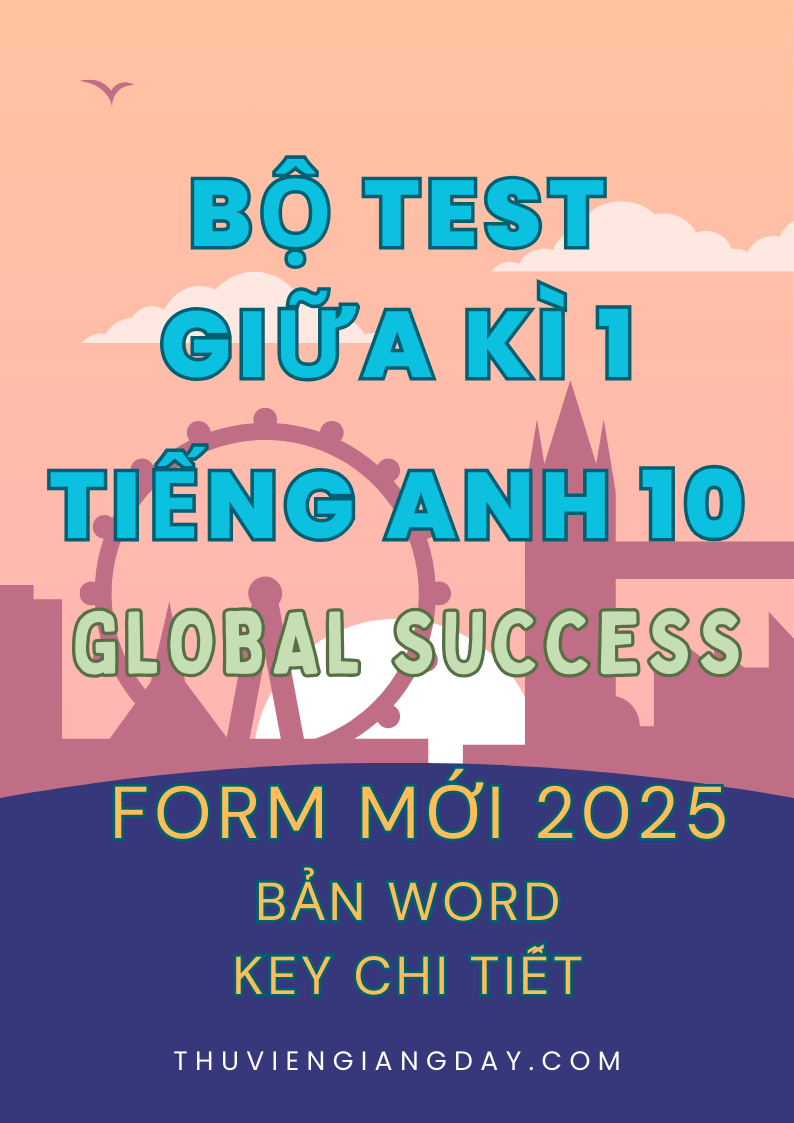Đề Kiểm Tra Giữa Kì 1 Tiếng Anh 10 Global Success