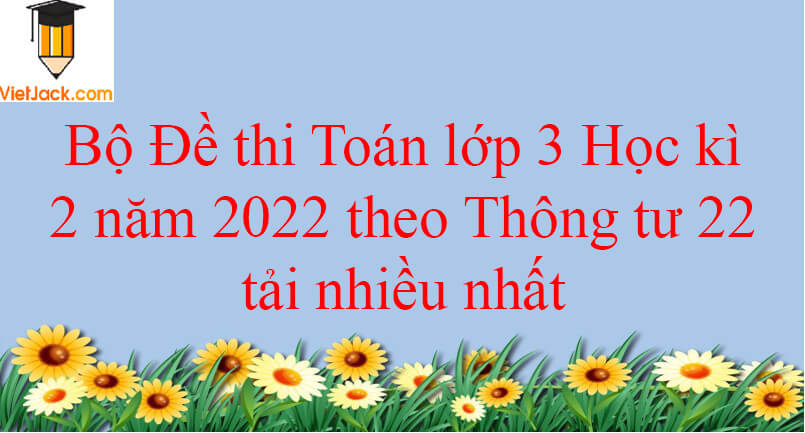 Đề thi Toán lớp 3 học kì 2 VietJack Gallery 2
