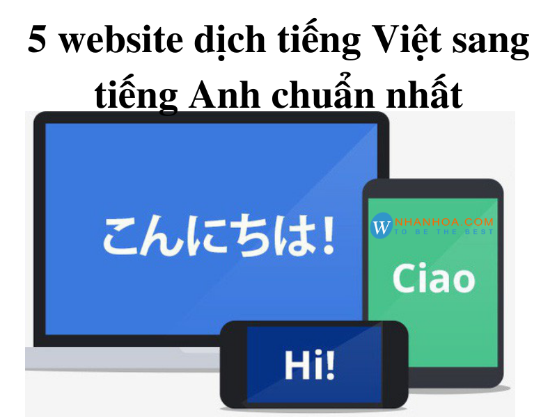 Dịch Tiếng Việt Sang Tiếng Anh Chính Xác và Nhanh Chóng