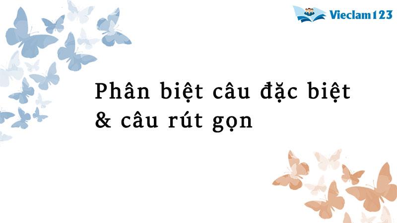 Câu đặc biệt và câu rút gọn: Định nghĩa, ví dụ và cách sử dụng Gallery 1