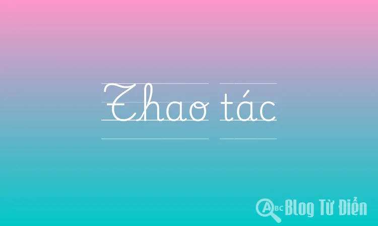 Thao tác là gì? Gallery 1