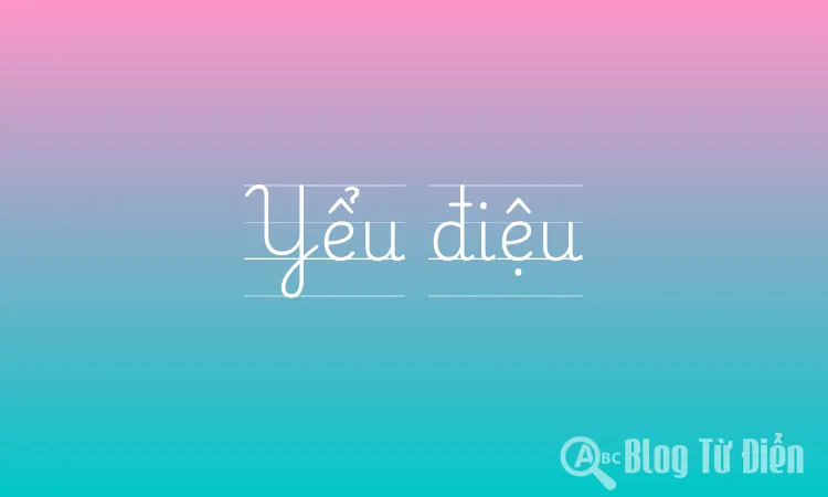 Yểu điệu là gì? Gallery 1