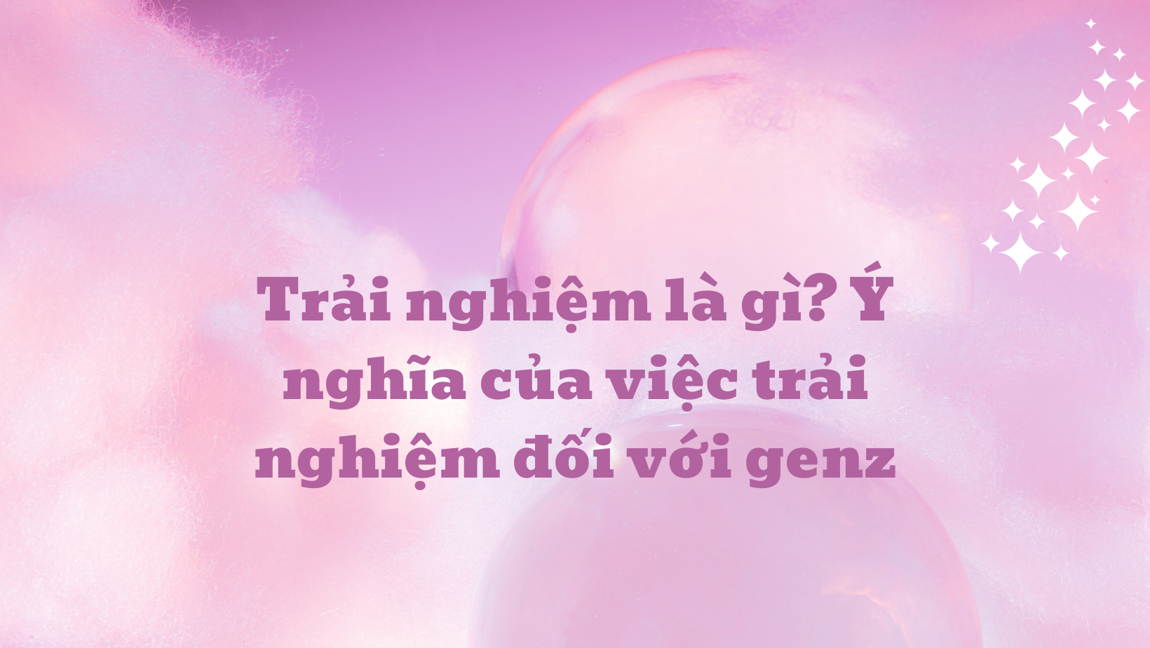 Thế nào là trải nghiệm? Gallery 1