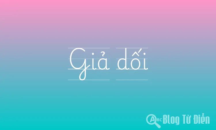 Dối già nghĩa là gì?