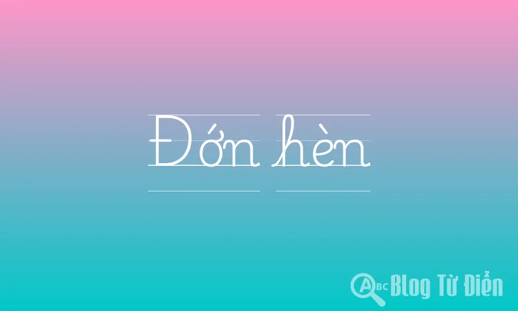 Đớn Hèn Là Gì?