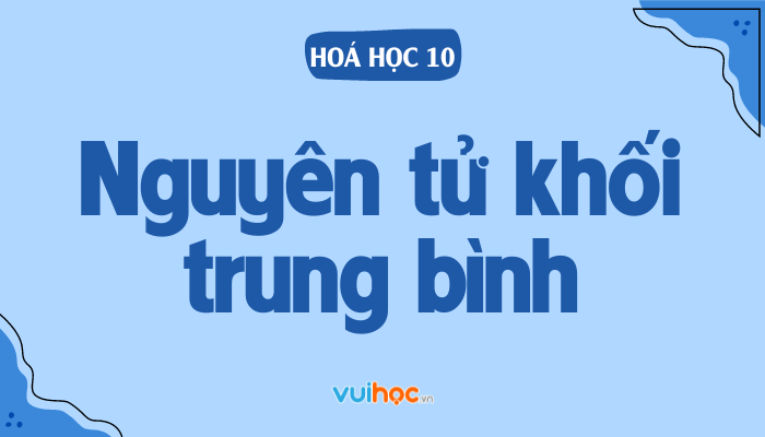 Đơn vị của nguyên tử khối trung bình là gì? Gallery 2