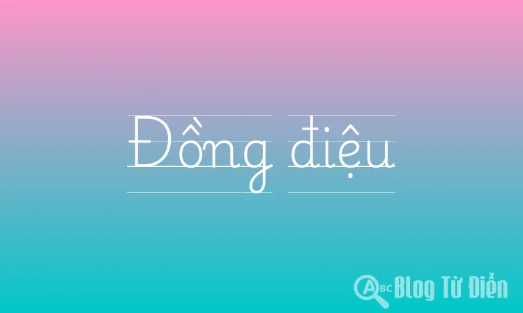 Đồng điệu nghĩa là gì?