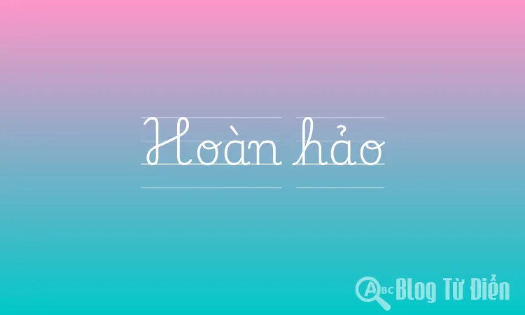 Đồng nghĩa với hoàn hảo