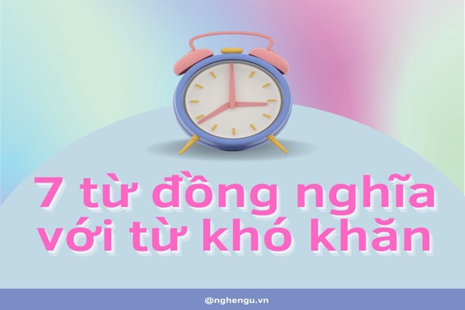 Đồng nghĩa với khó khăn