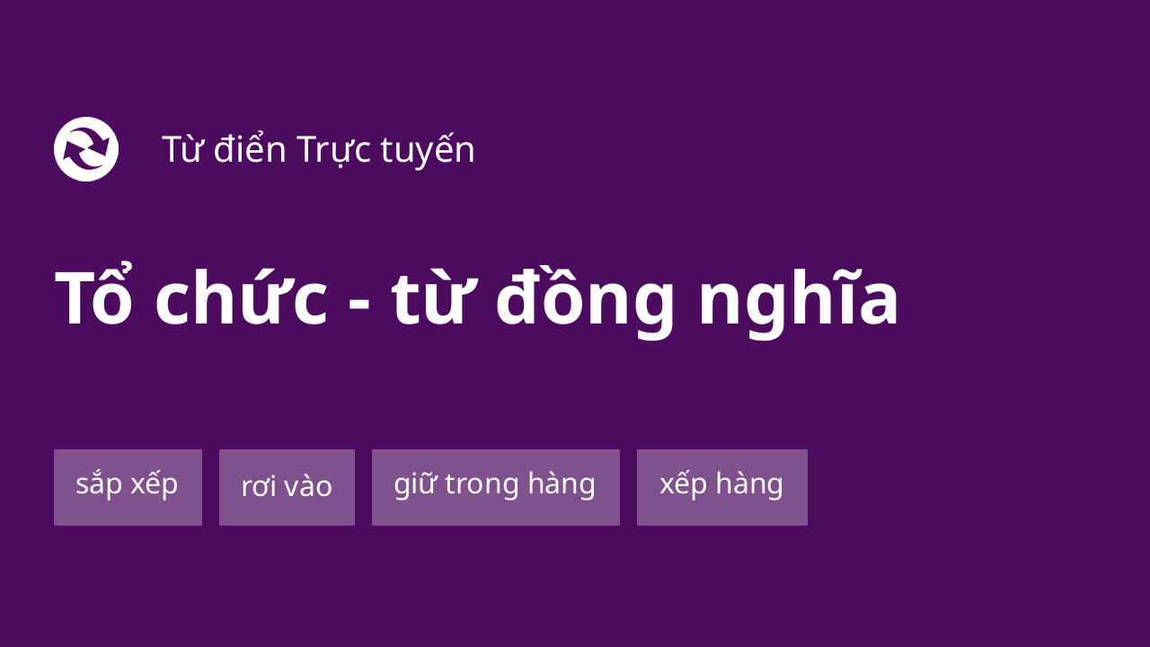 Đồng nghĩa với tổ chức