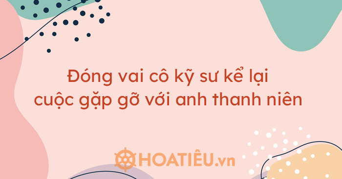 Gặp gỡ anh thanh niên - Kỹ sư Thu