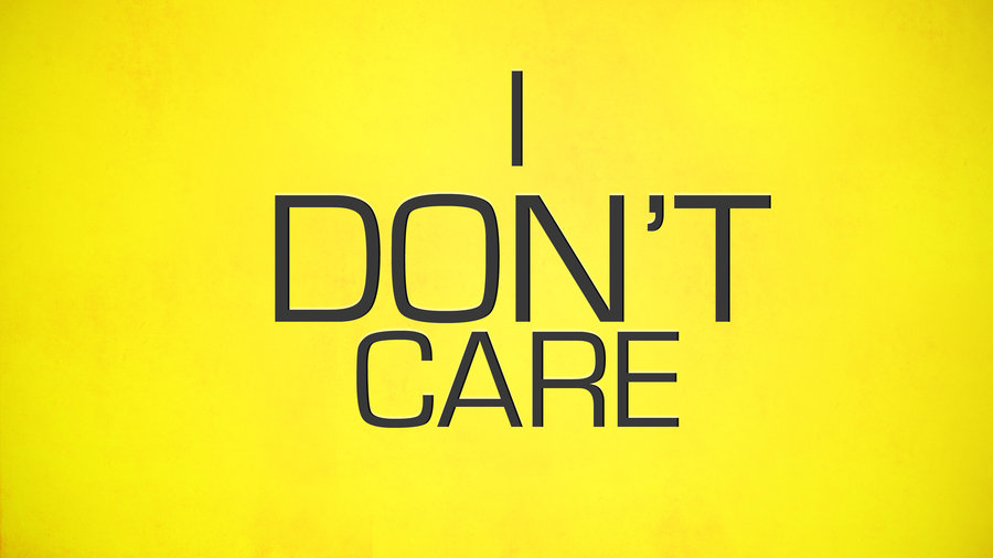 Don't Care Nghĩa Là Gì?