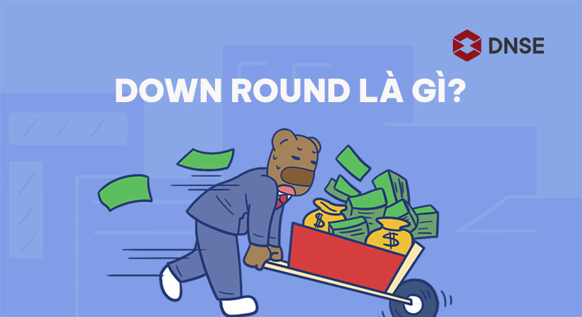 Down Round Là Gì?