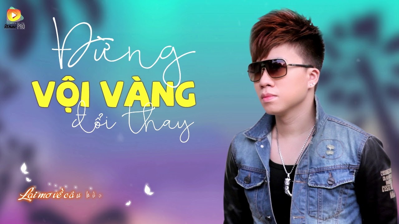 Đừng Vội Vàng Đổi Thay Gallery 2