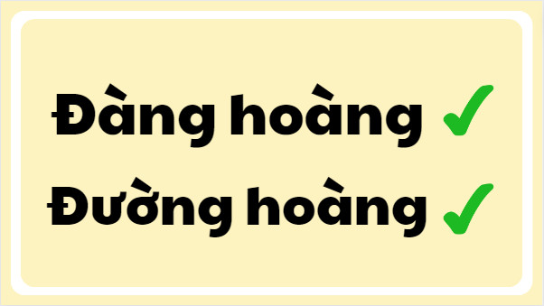 Đường Hoàng Hay Đàng Hoàng?