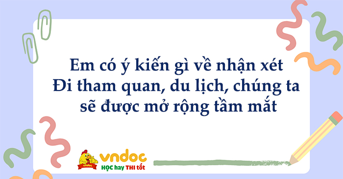 Đi tham quan du lịch giúp chúng ta mở rộng tầm mắt
