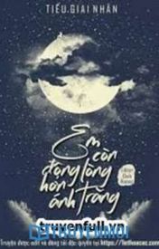Em còn động lòng hơn ánh trăng Gallery 2