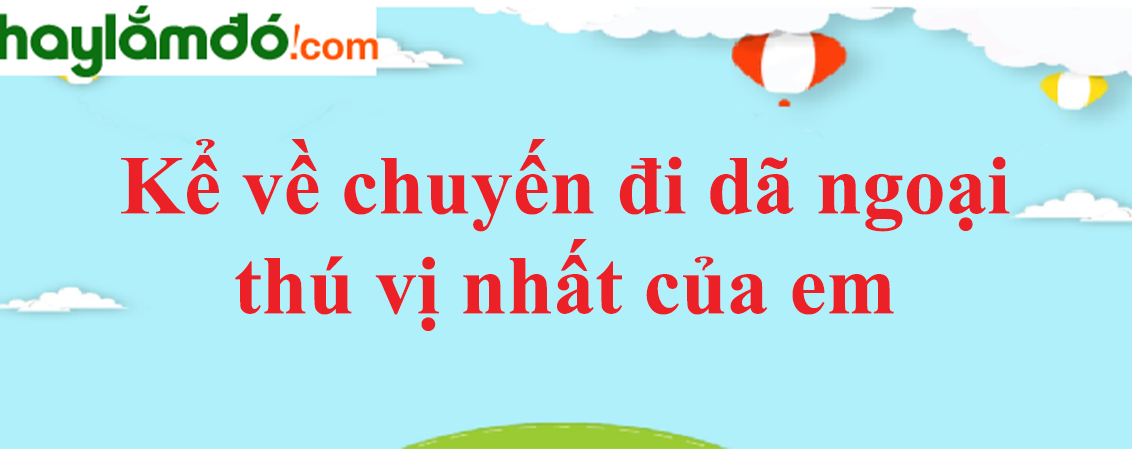 Chuyến dã ngoại đáng nhớ của lớp em Gallery 2