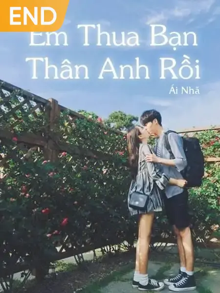 Em Thua Bạn Thân Anh Rồi
