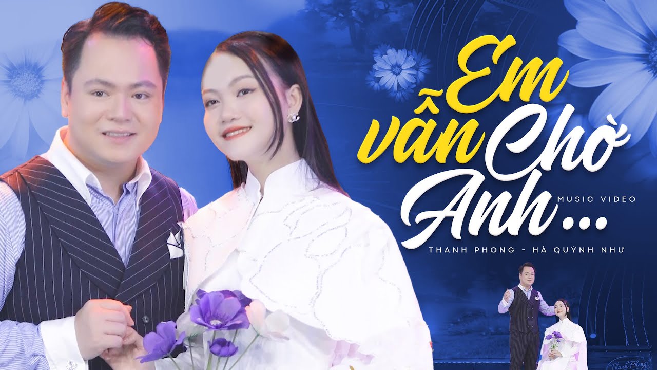 Em Vẫn Chờ Anh Dù Non Mòn Biển Cạn