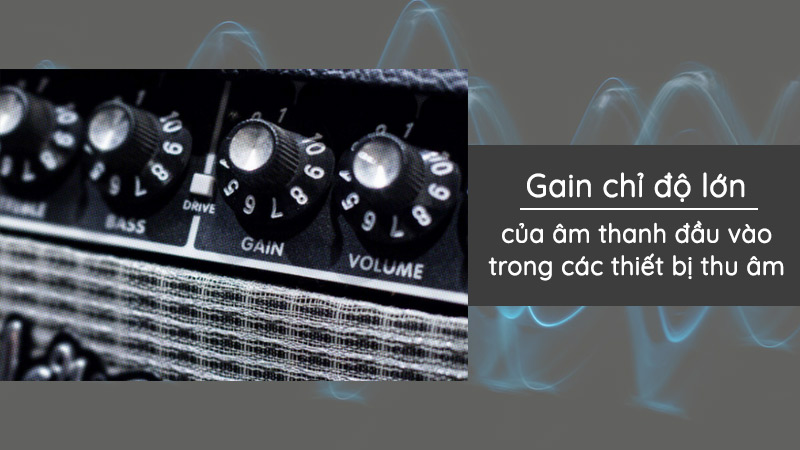 Gain trong âm thanh là gì? Gallery 2