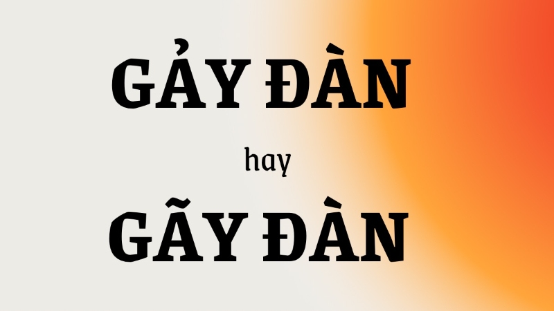Gảy đàn hay Gảy đàn?