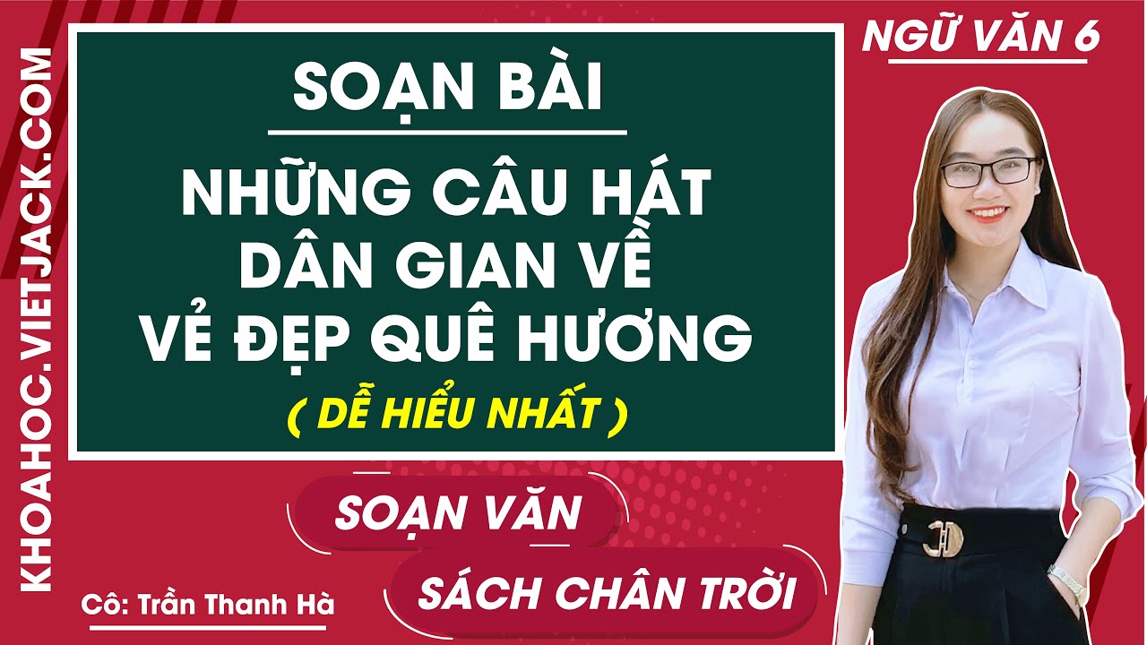 Soạn văn bài những câu hát dân gian về vẻ đẹp quê hương Gallery 2