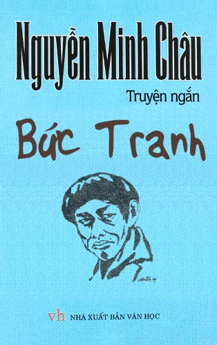 Truyện ngắn Bức tranh của Nguyễn Minh Châu: Phân tích, ý nghĩa và giá trị Gallery 2