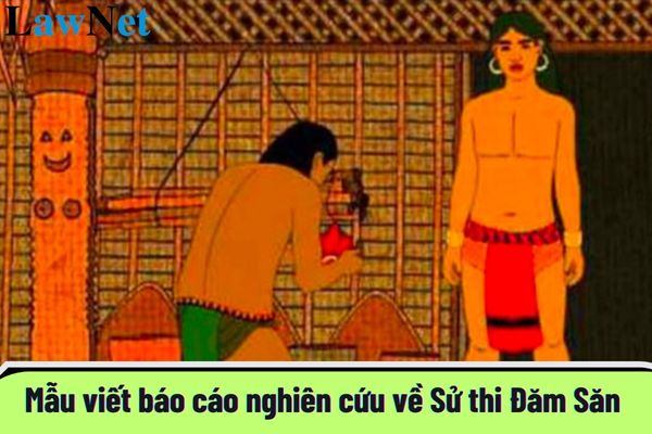 Báo cáo nghiên cứu về sử thi Đăm Săn Gallery 2