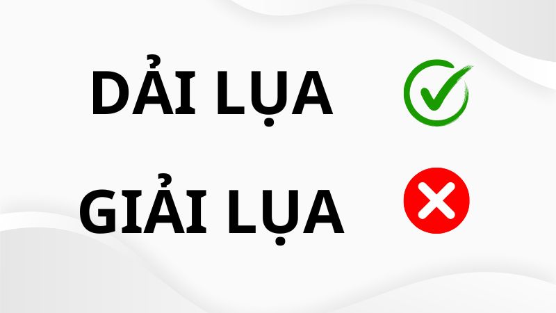 Giải Lụa Hay Dải Lụa?