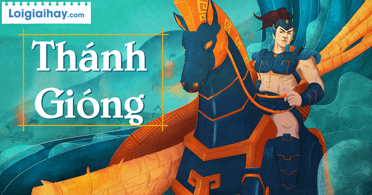 Soạn Bài Thánh Gióng Lớp 6 Tập 2 Chi Tiết Và Đầy Đủ Gallery 2
