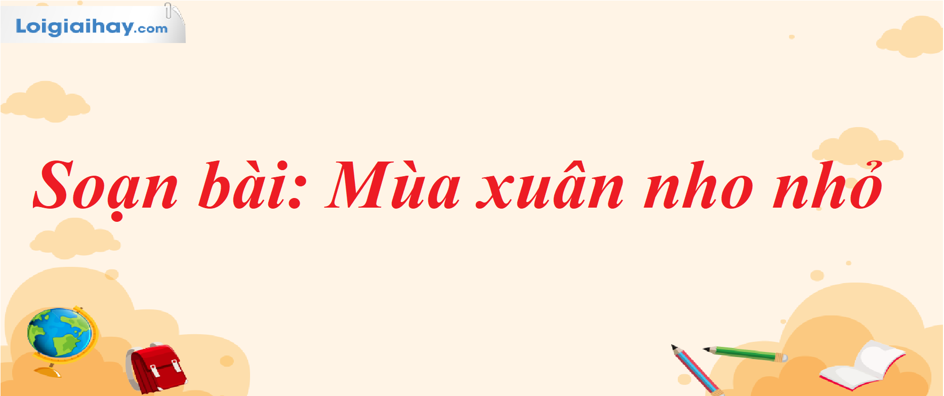 Soạn bài Mùa xuân nho nhỏ lớp 7 Gallery 2