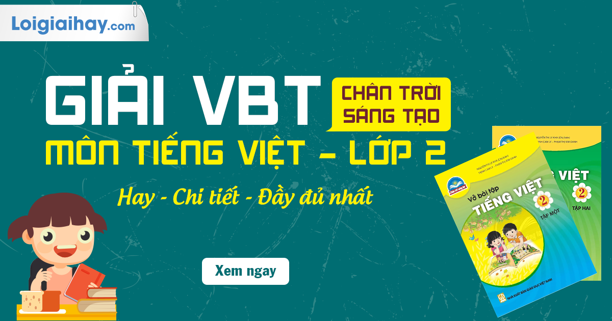 Giải VBT Tiếng Việt Lớp 2 CTST