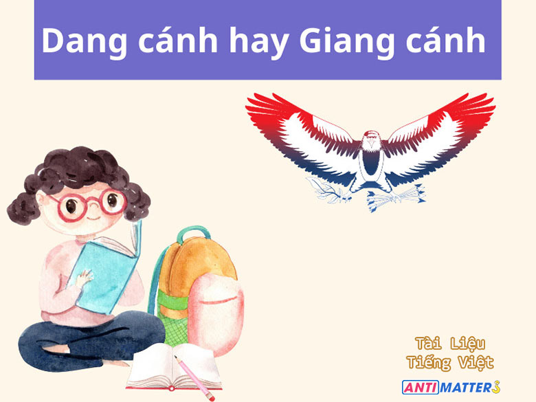 Giang Cánh Hay Dang Cánh?