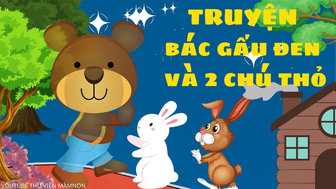 Giáo án Bác Gấu Đen và Hai Chú Thỏ