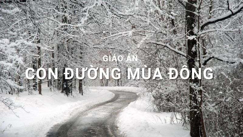 Giáo án Con đường mùa đông