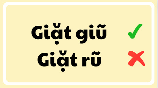 Giặt Rũ Hay Giặt Giũ?