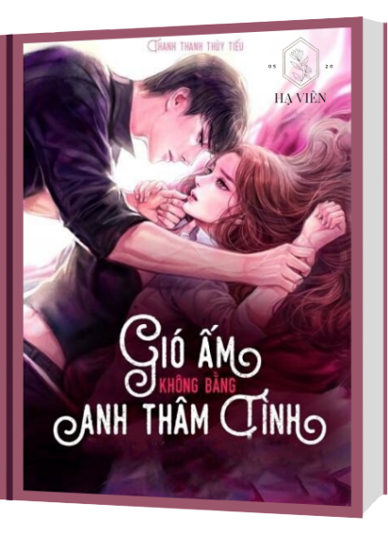 Gió Ấm Không Bằng Anh Thâm Tình Chương 1