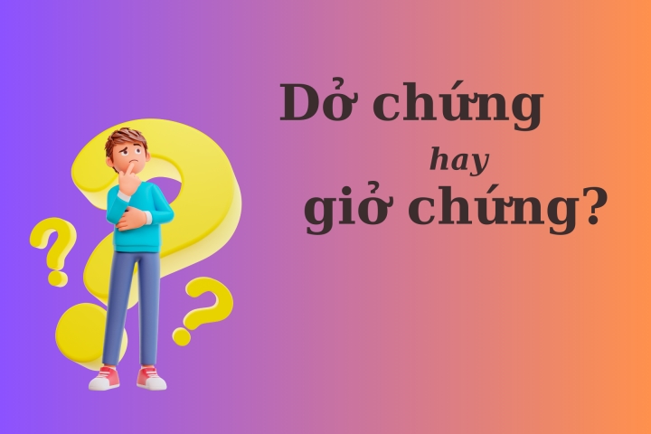 Giở chứng là gì?