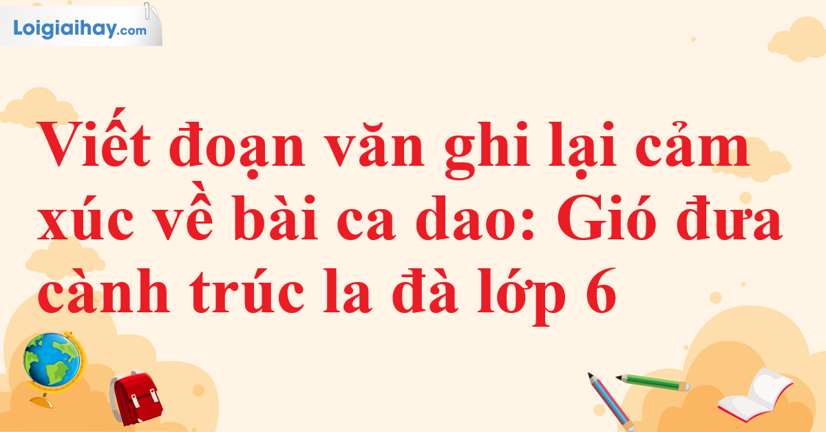 Gió Đưa Cành Trúc La Đà Lớp 3 Gallery 2