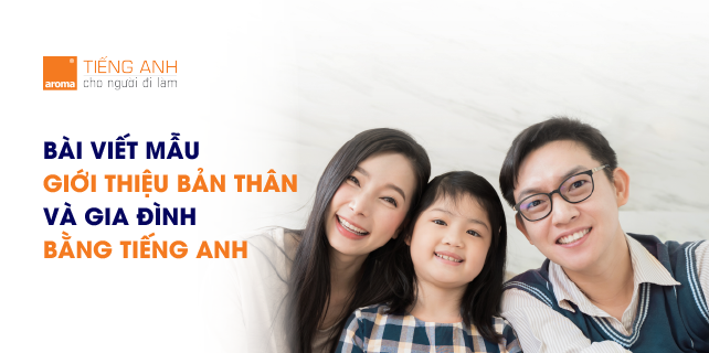 Giới thiệu về bản thân và gia đình tôi