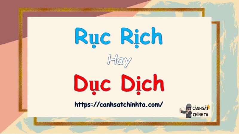 Giục dịch hay rục rịch? Giải đáp thắc mắc về từ ngữ