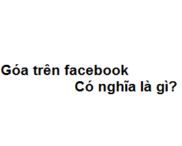 Goá có nghĩa là gì?