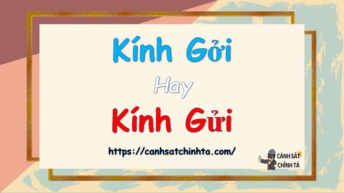 Gởi hay Gửi: Sử dụng từ nào cho đúng?