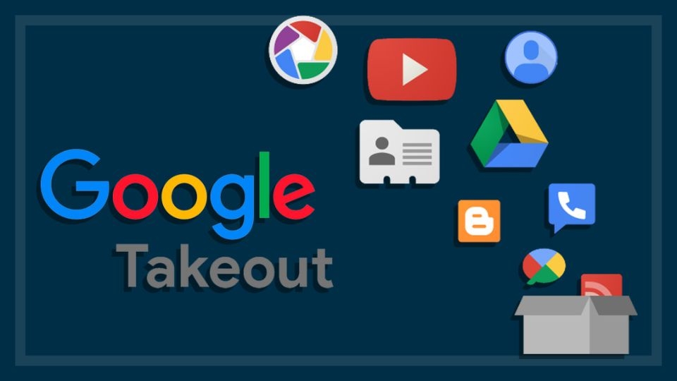 Google Takeout Là Gì?