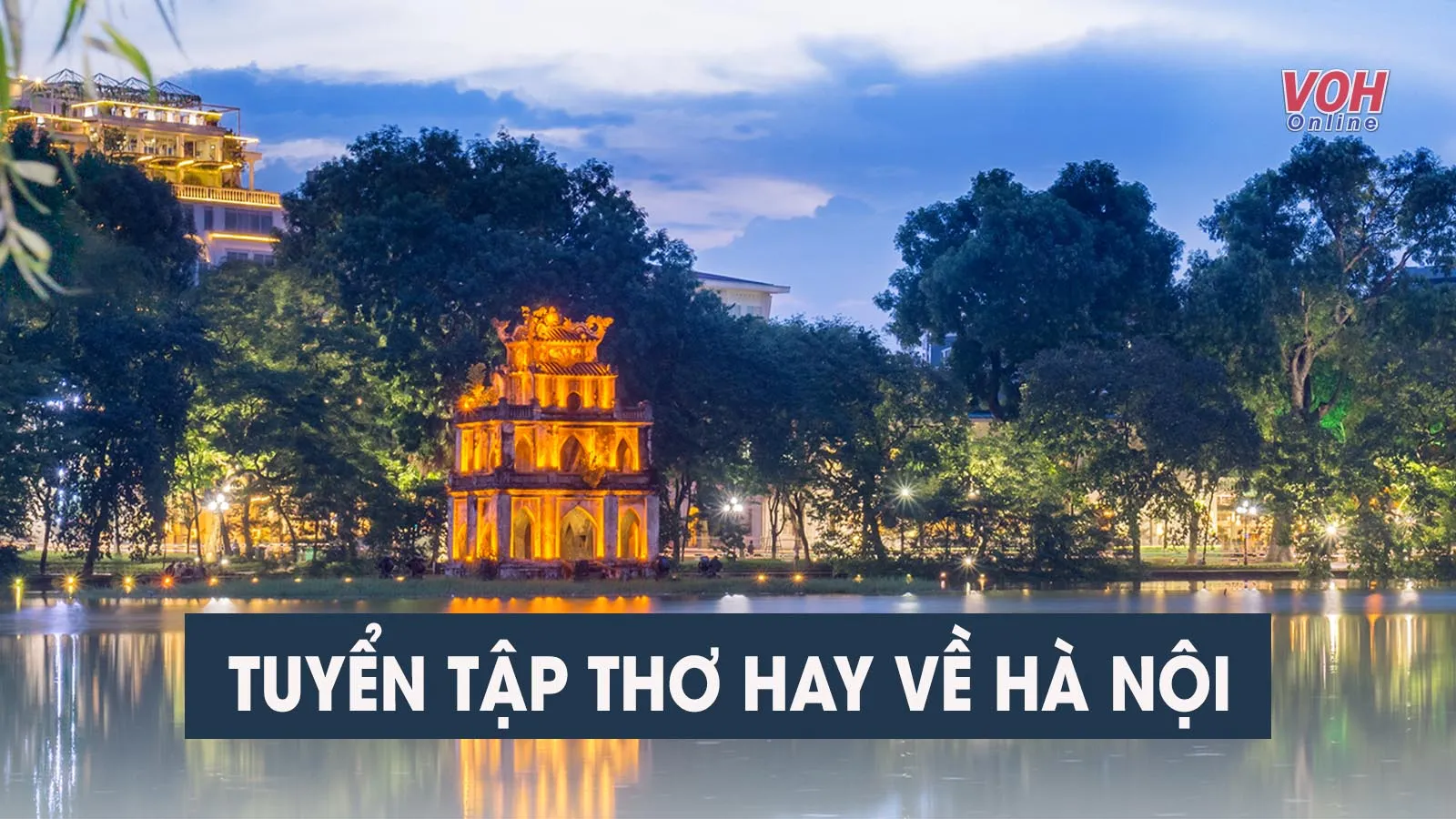 Thơ Hay Về Hà Nội - Góc Nhìn Thi Ca Về Thủ Đô Gallery 2